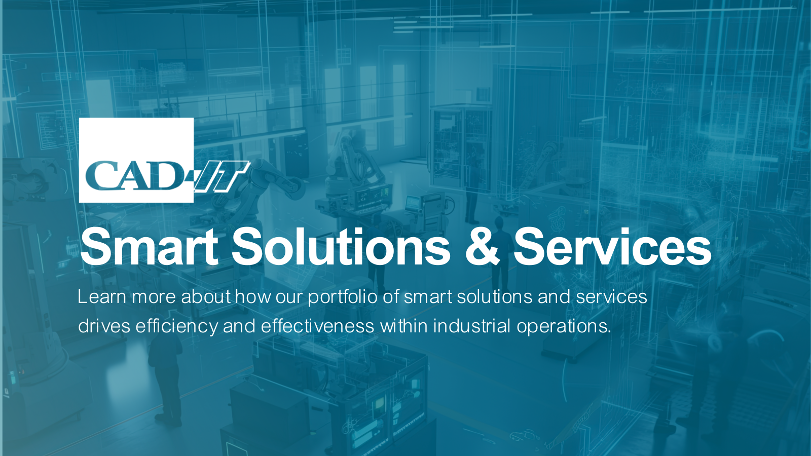 CAD-IT Smart Solutions and Services